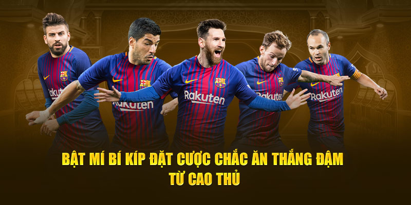 Bật mí bí kíp đặt cược chắc ăn thắng đậm từ cao thủ