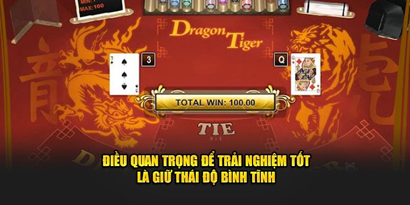 Điều quan trọng để trải nghiệm tốt là giữ thái độ bình tĩnh