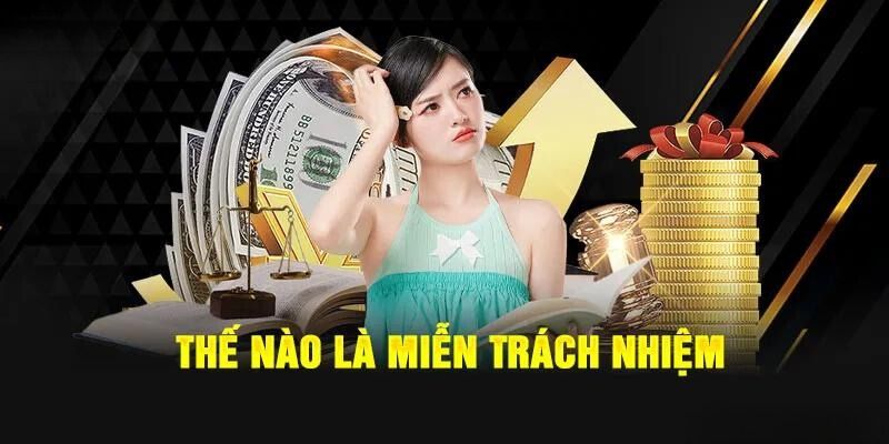 Những quy định chung về miễn trách nhiệm 23Win