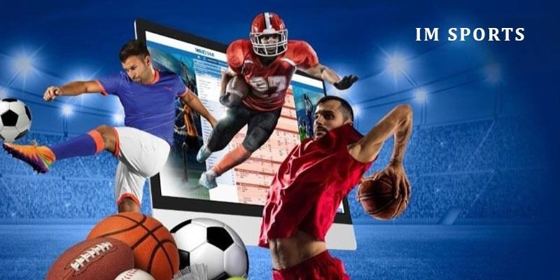 IM Sports - Sảnh cược thu hút với đa dạng lựa chọn hấp dẫn