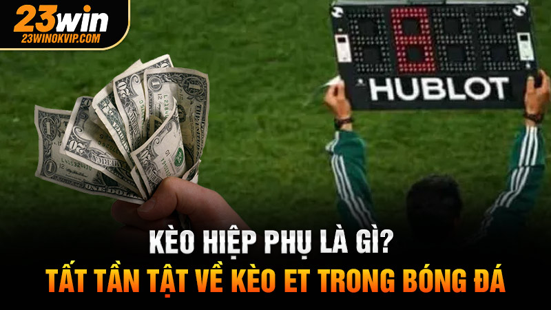 Kèo Hiệp Phụ