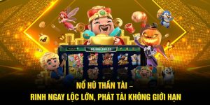 Nổ Hũ Thần Tài 23WIN – Rinh Lộc Lớn, Phát Tài Ngay